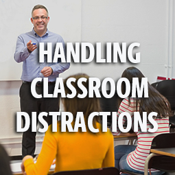 Handling Classroom Distractions