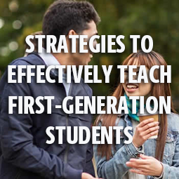 Strategies to Effectively Teach First-Generation Students