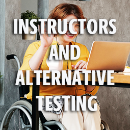 Instructors and Alternative Testing