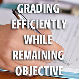 Techniques for Making Grading Efficient While Remaining Objective