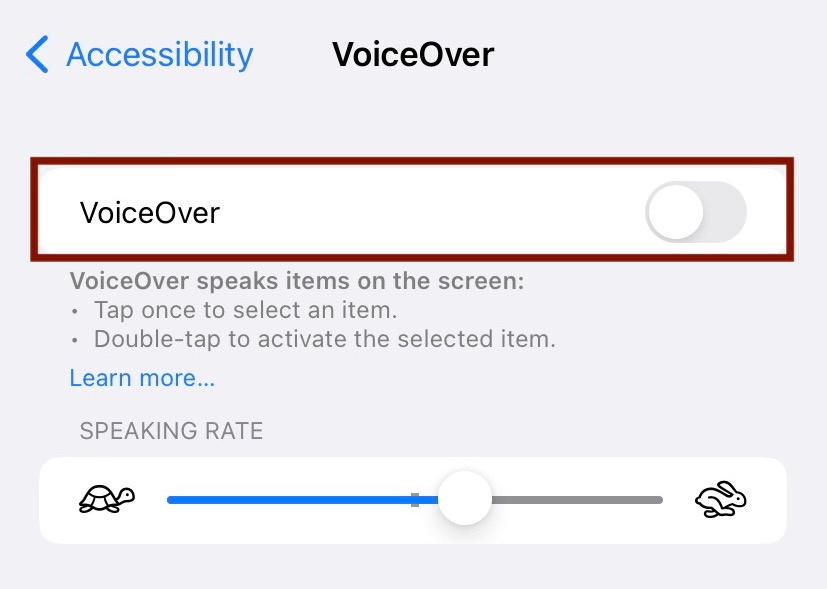Screenshot of the VoiceOver settings. The VoiceOver toggle is emphasized with a garnet box, with the text underneath: VoiceOver speaks items on the screen. Tap once to select an item. Double-tap to activate the selected item. A speaking rate slider is set to above 50%.