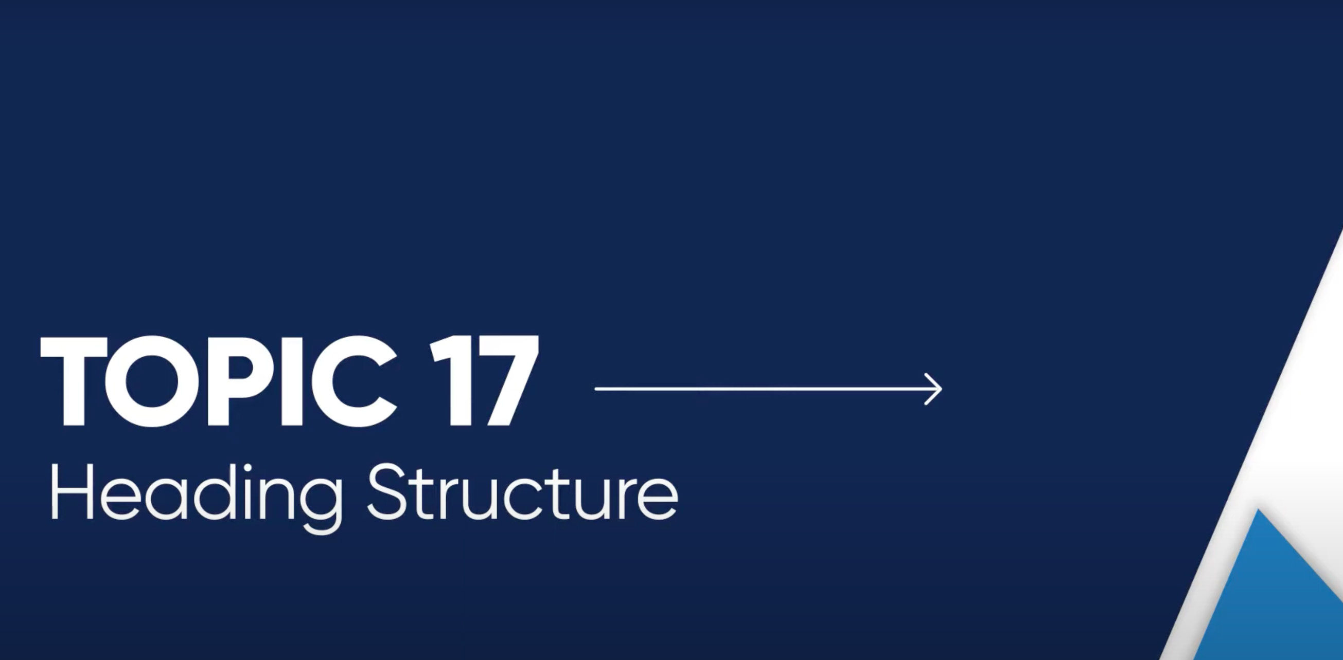 Video thumbnail for Topic 17: Heading Structure.
