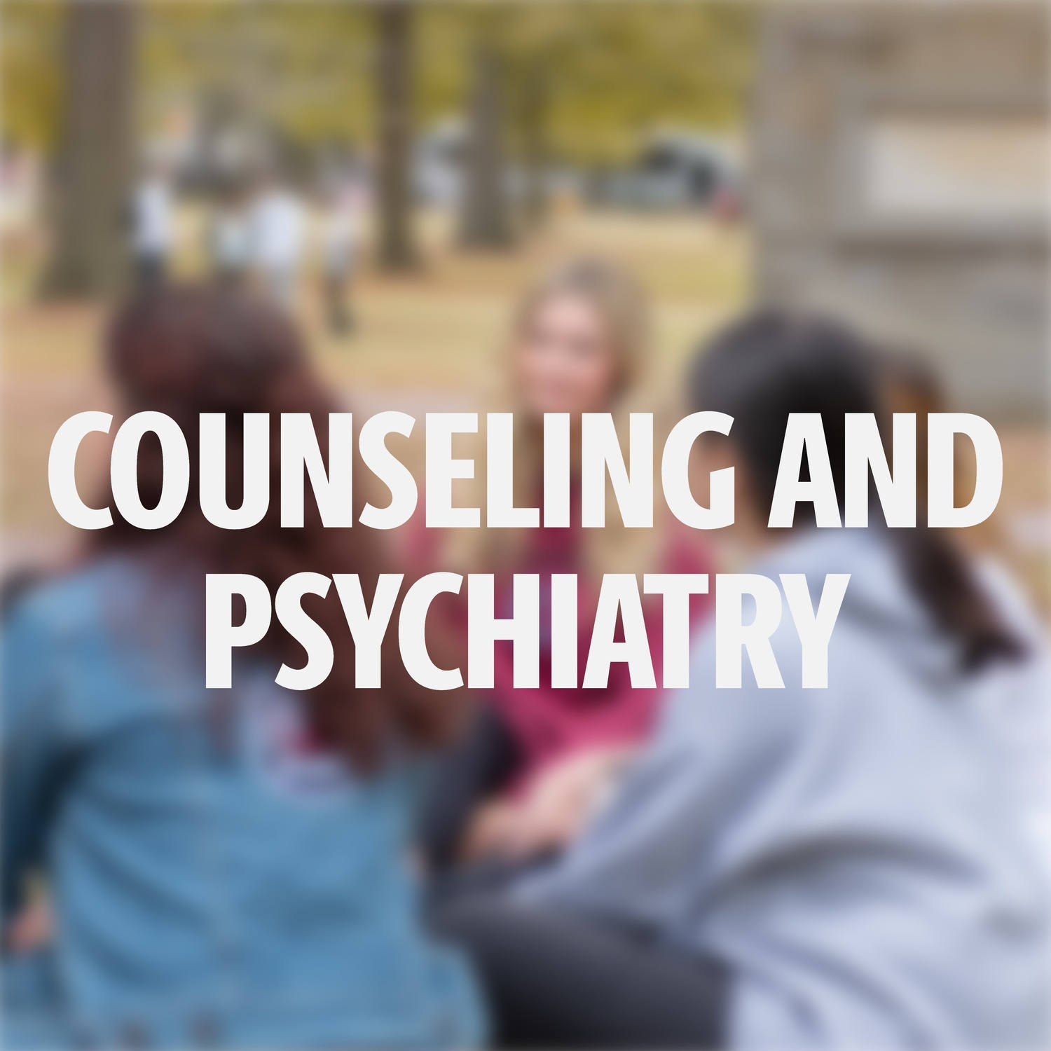 Counseling and Psychiatry