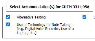 The Select Accommodation(s) box containing Alternative Testing and Use of Technology for Note Taking accommodations checked