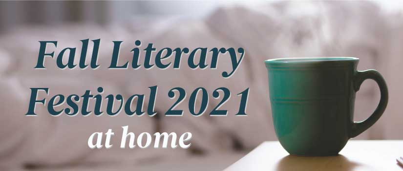 "Fall Literary Festival 2021 at home" written on top of cup of hot beverage