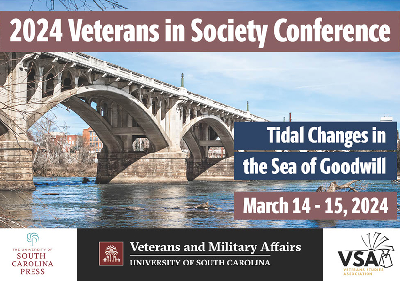 Image of Gervais Street Bridge with text "2024 Veterans in Society Conference: Tidal Changes in the Sea of Goodwill March 14-15, 2024" Sponsored by SC press, Vet and Military Affairs, and the VSA