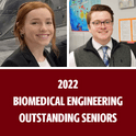 Headshots of Nolan and Hailee, text that says 2022 biomedical engineering outstanding seniors