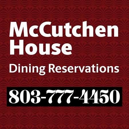 Graphic stating McCutchen House Dining Reservation 803-777-4450
