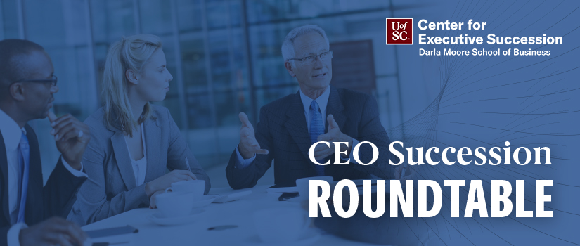 Center for Executive Succession: CEO Succession Roundtable