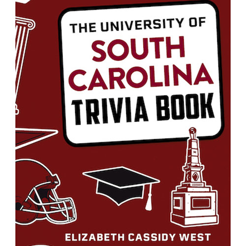 book cover with university icons and the words the university of south carolina trivia book elizabeth cassidy west